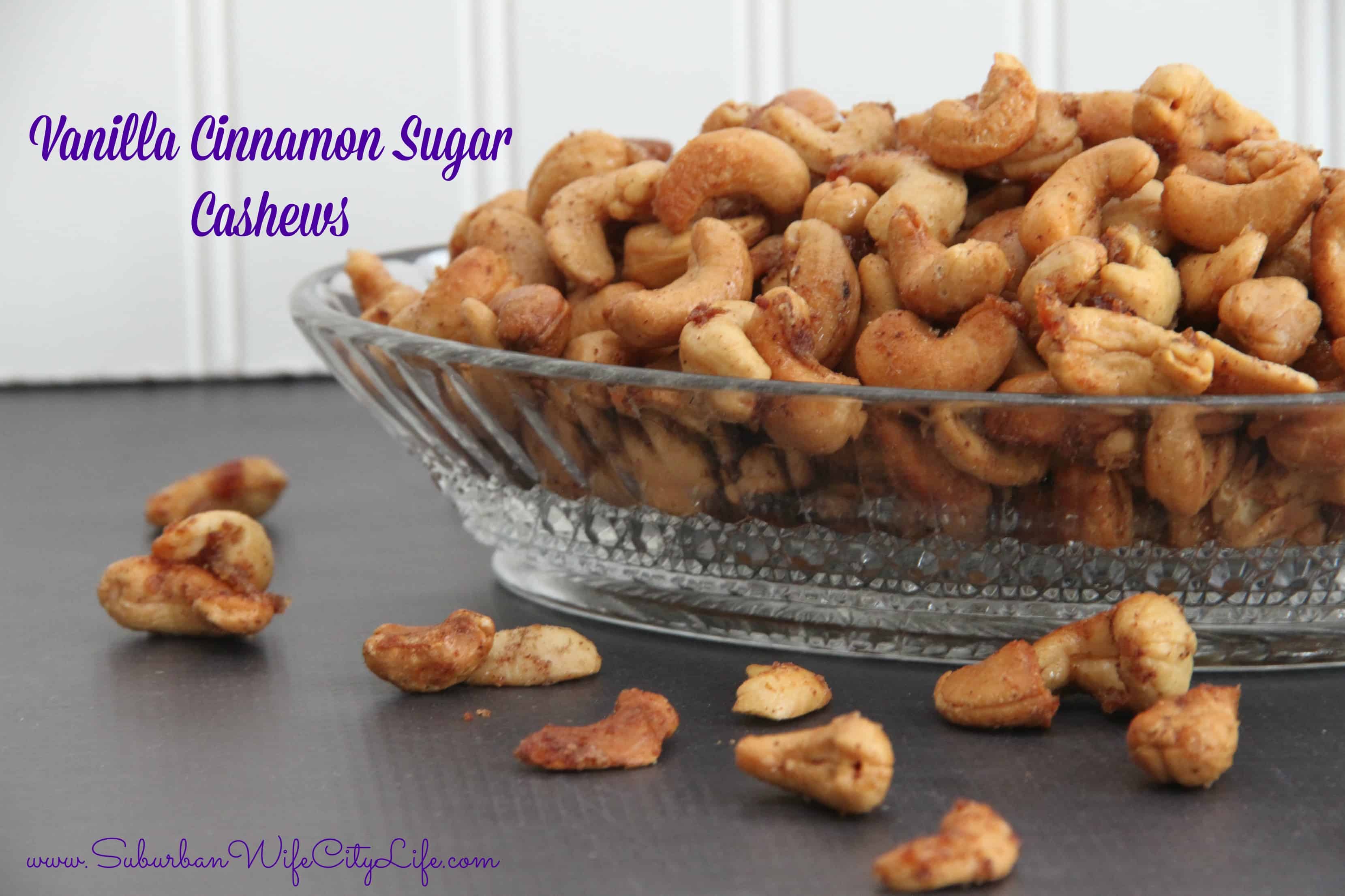 Vanilla Cinnamon Sugar Cashews Suburban Wife, City Life