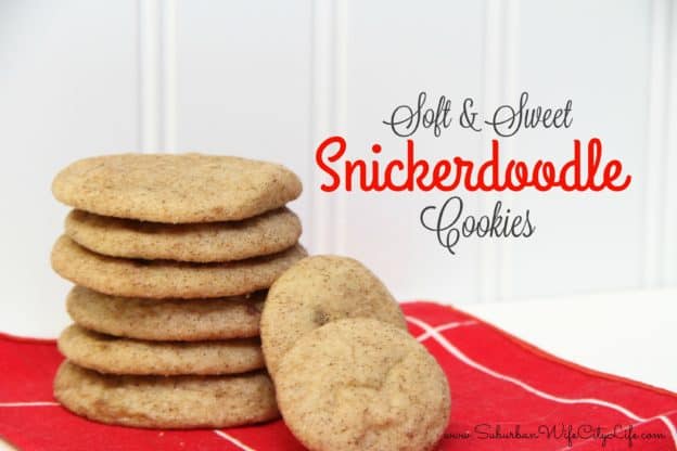 Soft & Sweet Snickerdoodle cookies
