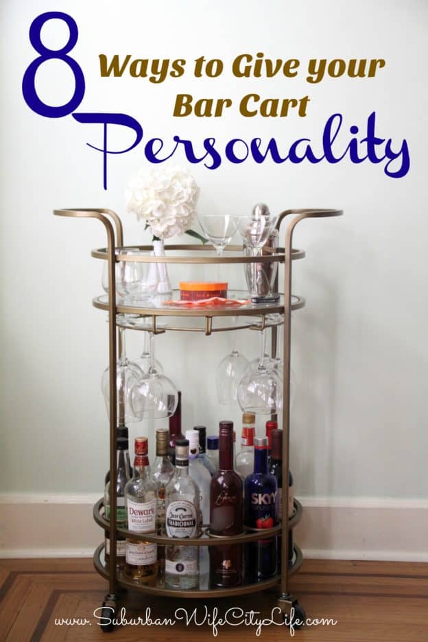 8 Ways to Give your Bar Cart Personality
