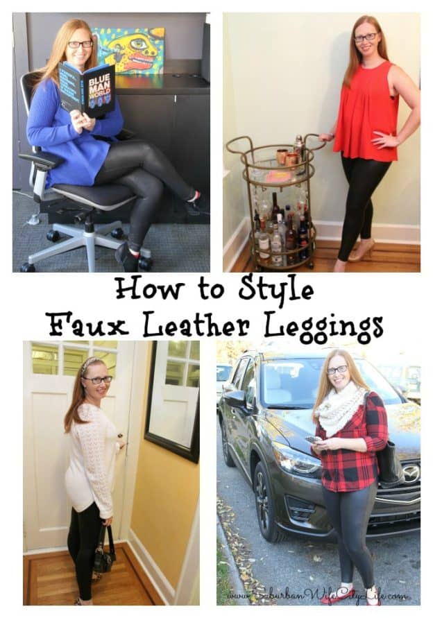 How to Style Faux Leather Leggings - Suburban Wife, City Life