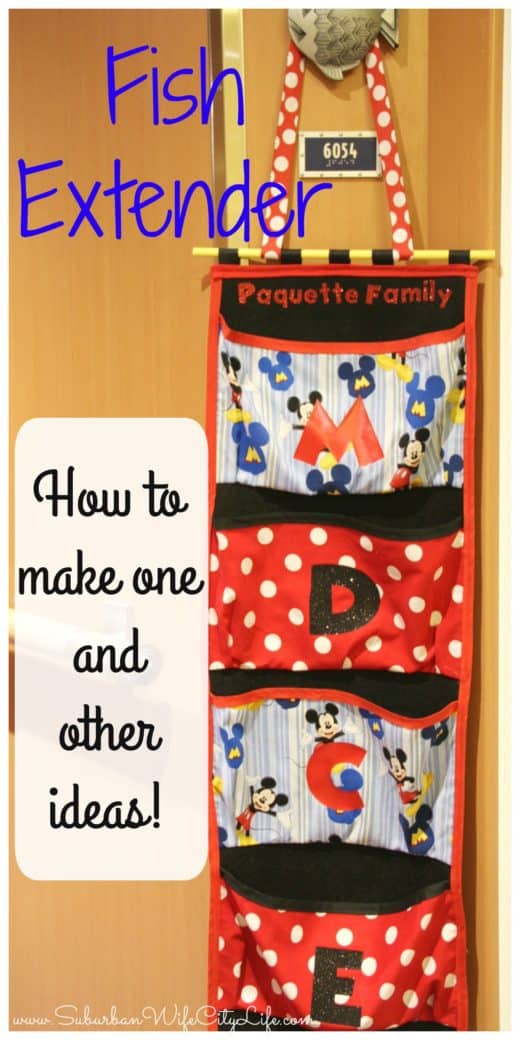 How to make a Fish Extender for a Disney Cruise and other ideas