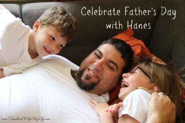 Celebrate Father's Day with Hanes Plus Giveaway #HappyInHanes