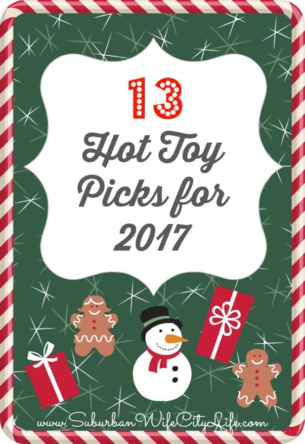 13 Hot Toy Picks for 2017